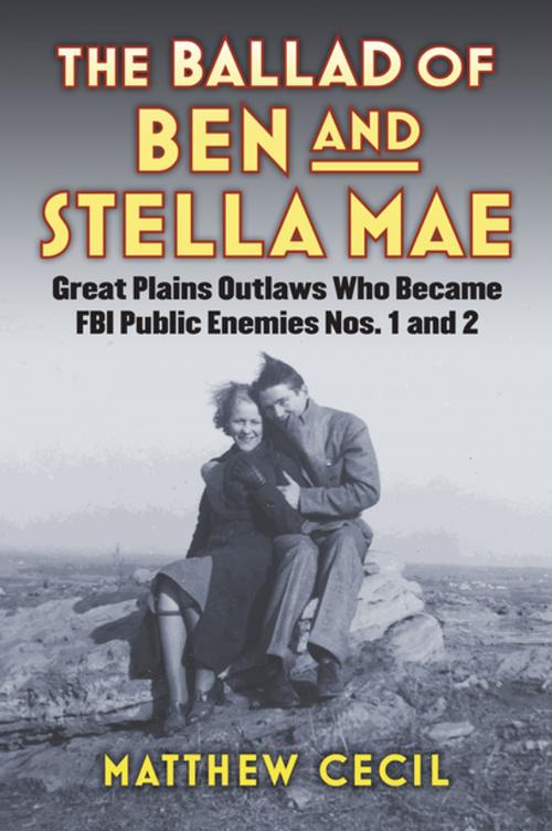 Cover of the book The Ballad of Ben and Stella Mae by Matthew Cecil, University Press of Kansas
