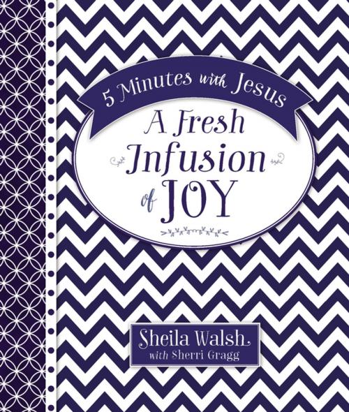 Cover of the book 5 Minutes with Jesus: A Fresh Infusion of Joy by Sheila Walsh, Sherri Gragg, Thomas Nelson