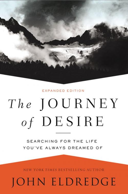 Cover of the book The Journey of Desire by John Eldredge, Thomas Nelson