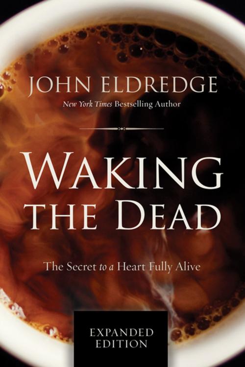 Cover of the book Waking the Dead by John Eldredge, Thomas Nelson
