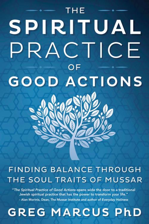 Cover of the book The Spiritual Practice of Good Actions by Greg Marcus, PhD, Llewellyn Worldwide, LTD.