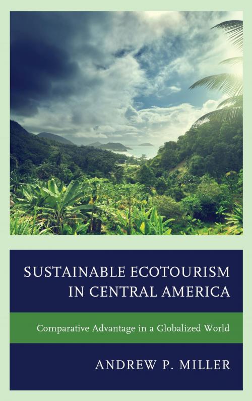 Cover of the book Sustainable Ecotourism in Central America by Andrew P. Miller, Lexington Books
