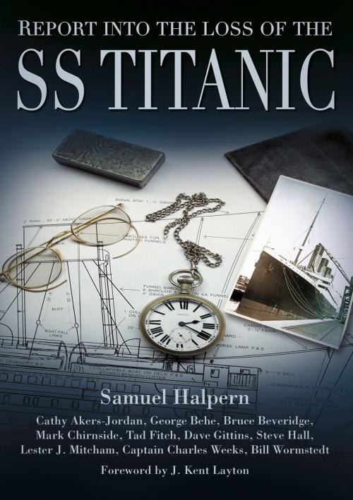 Cover of the book Report into the Loss of the SS Titanic by Samuel Halpern, The History Press