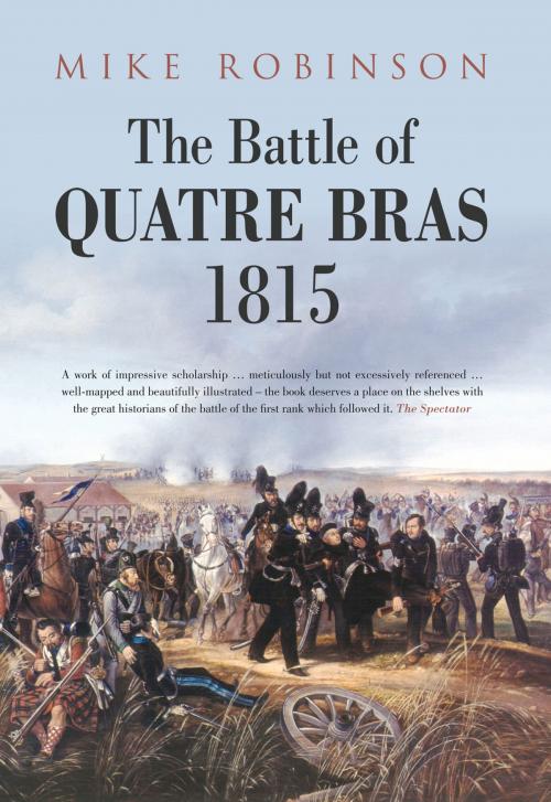 Cover of the book Battle of Quatre Bras 1815 by Mike Robinson, The History Press