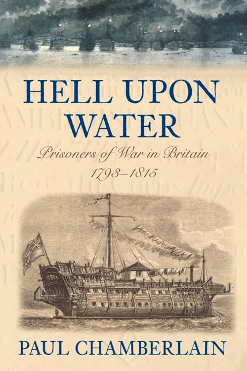 Cover of the book Hell Upon Water by Paul Chamberlain, The History Press