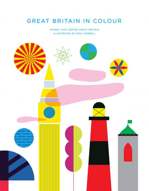 Cover of the book Great Britain in Colour by Paul Farrell, Author, Pan Macmillan