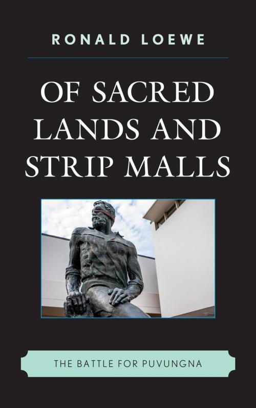 Cover of the book Of Sacred Lands and Strip Malls by Ronald Loewe, Rowman & Littlefield Publishers