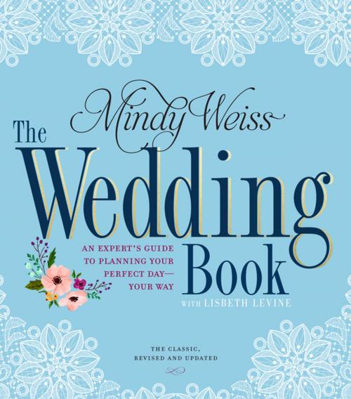 Cover of the book The Wedding Book by Mindy Weiss, Lisbeth Levine, Workman Publishing Company