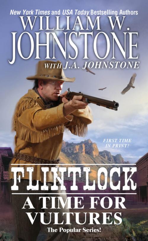 Cover of the book A Time for Vultures by William W. Johnstone, J.A. Johnstone, Pinnacle Books