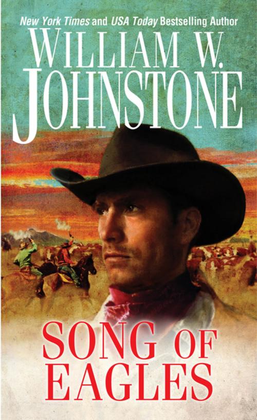 Cover of the book Song of Eagles by William W. Johnstone, Pinnacle Books