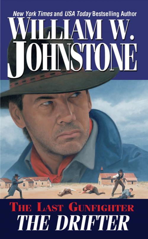 Cover of the book The Drifter by William W. Johnstone, Pinnacle Books