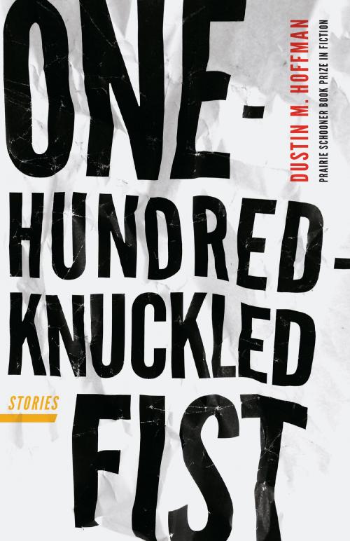 Cover of the book One-Hundred-Knuckled Fist by Dustin M. Hoffman, UNP - Nebraska
