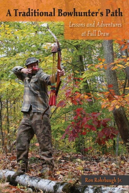 Cover of the book A Traditional Bowhunter's Path by Ron Rohrbaugh Jr, Stackpole Books