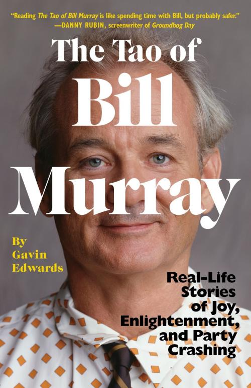 Cover of the book The Tao of Bill Murray by Gavin Edwards, R. Sikoryak, Random House Publishing Group