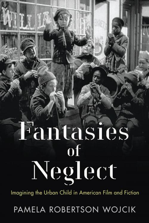 Cover of the book Fantasies of Neglect by Pamela Robertson Wojcik, Rutgers University Press