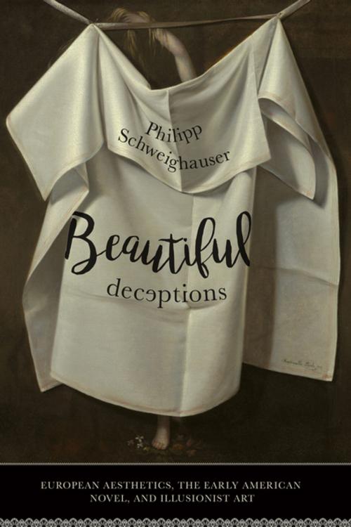 Cover of the book Beautiful Deceptions by Philipp Schweighauser, University of Virginia Press