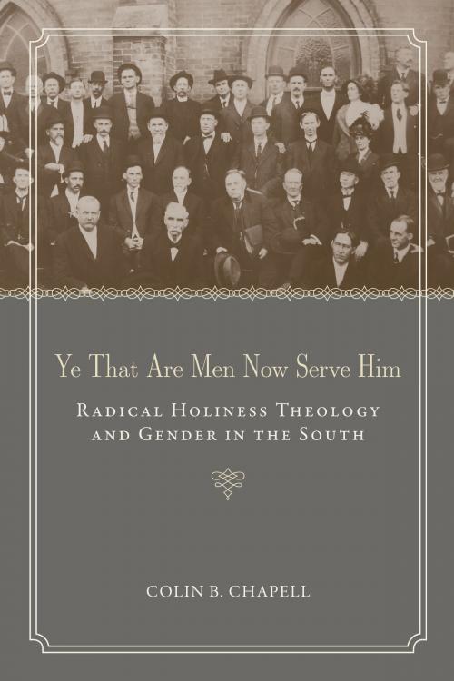 Cover of the book Ye That Are Men Now Serve Him by Colin B. Chapell, University of Alabama Press