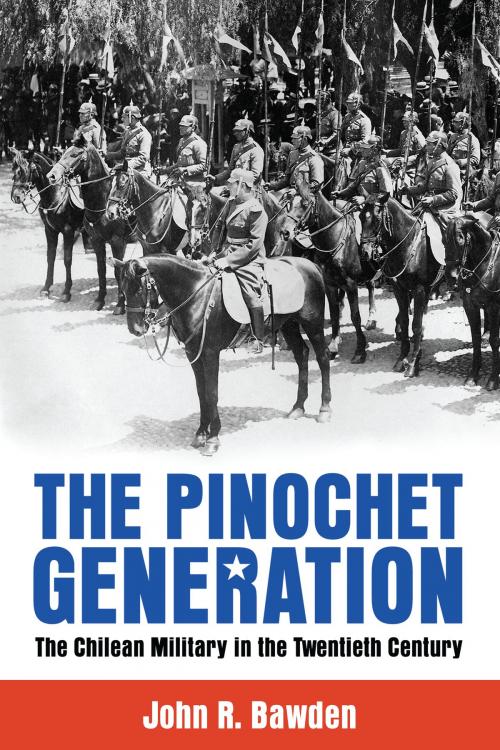 Cover of the book The Pinochet Generation by John R. Bawden, University of Alabama Press