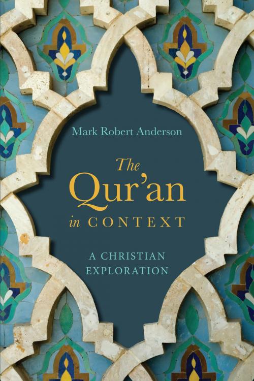 Cover of the book The Qur'an in Context by Mark Robert Anderson, IVP Academic