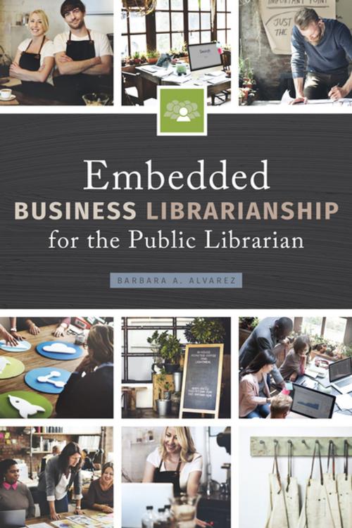 Cover of the book Embedded Business Librarianship for the Public Librarian by Alvarez, American Library Association