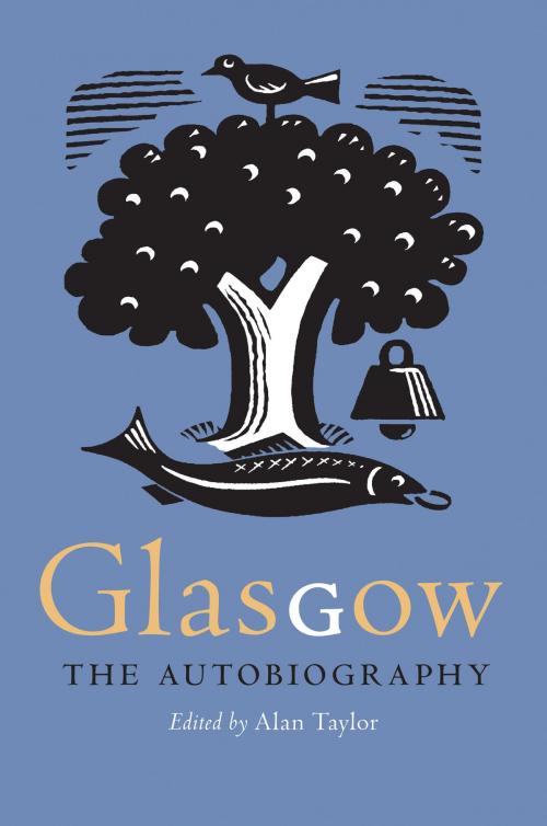 Cover of the book Glasgow: The Autobiography by , Birlinn