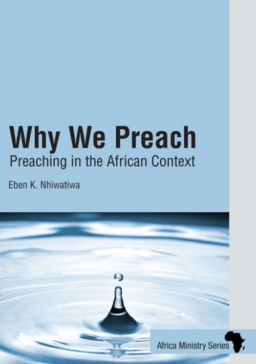 Cover of the book Why We Preach by Bishop Eben Kanukayi Nhiwatiwa, Upper Room