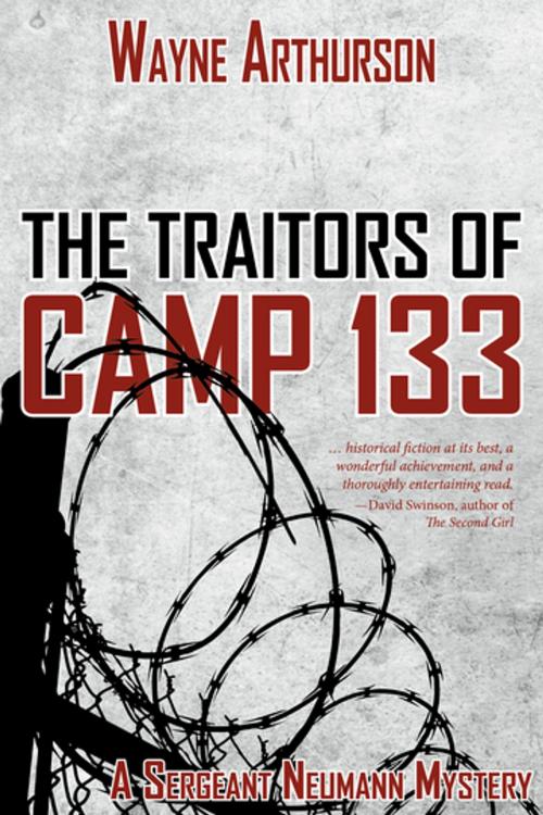 Cover of the book The Traitors of Camp 133 by Wayne Arthurson, Turnstone Press