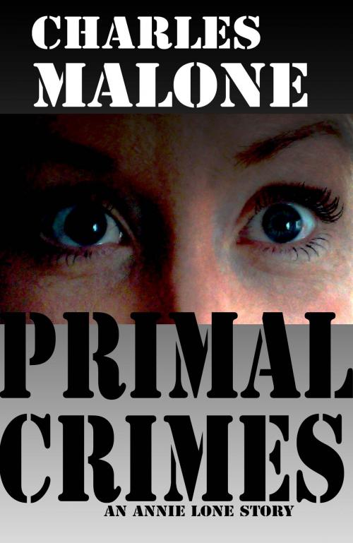 Cover of the book Primal Crimes by Charles Malone, Tiger 74 Publishing a division of Tiger 74 Entertainment