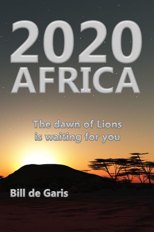Cover of the book 2020 Africa by Bill de Garis, Bill de Garis