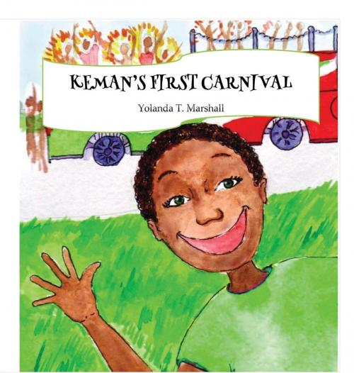 Cover of the book Keman's First Carnival by Yolanda T. Marshall, Garnalma Press
