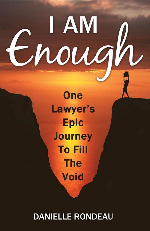 Cover of the book I Am Enough by Danielle Rondeau, Danielle Rondeau