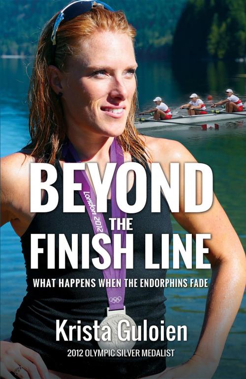 Cover of the book Beyond the Finish Line by Krista Guloien, Dream Big Live Bigger Consulting