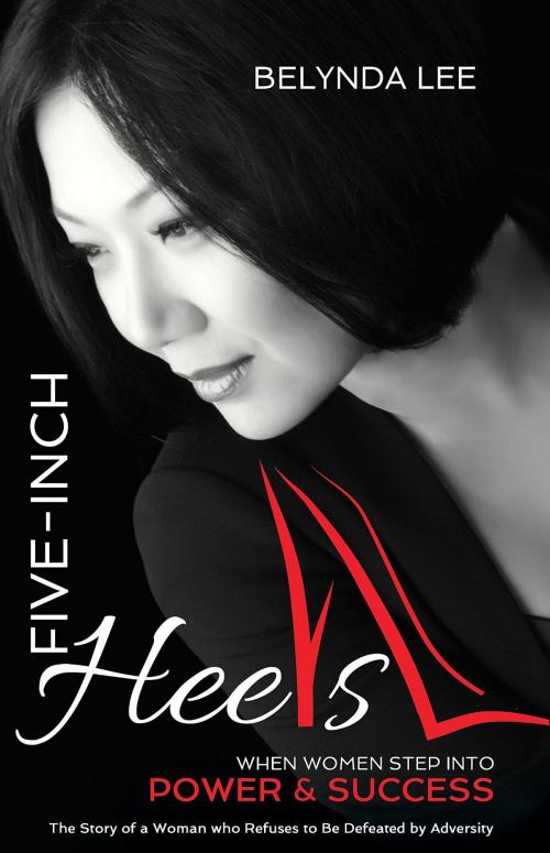 Cover of the book Five Inch Heels by Belynda Lee, A Thousand Monkeys, Inc.