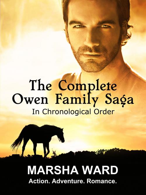 Cover of the book The Complete Owen Family Saga by Marsha Ward, Marsha Ward