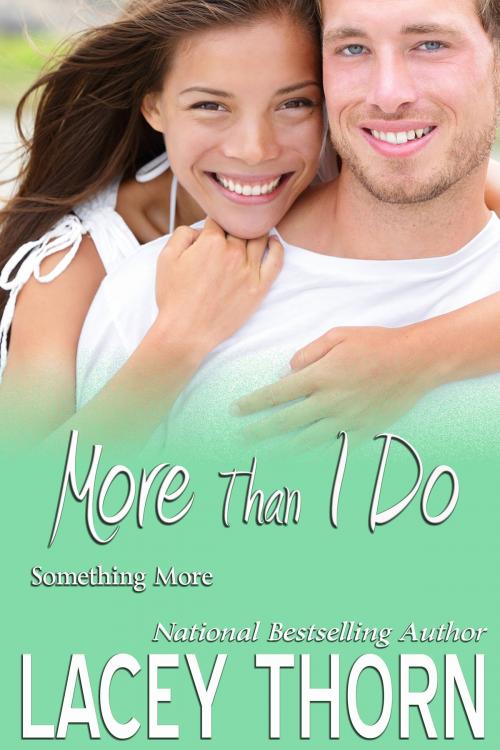 Cover of the book More Than I Do by Lacey Thorn, Lacey Thorn Publishing