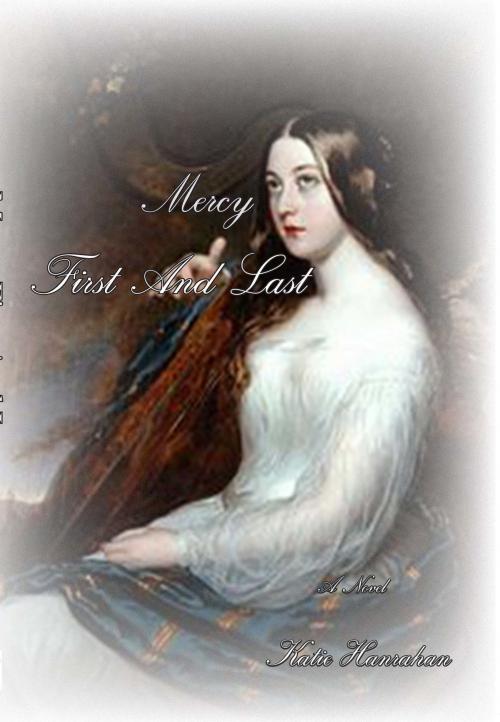 Cover of the book Mercy First And Last by Katie Hanrahan, Newcastlewest Books