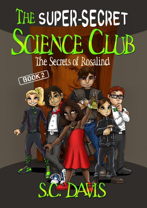 Cover of the book The Super-Secret Science Club: The Secrets of Rosalind by S.C. Davis, Bright Mind Publications