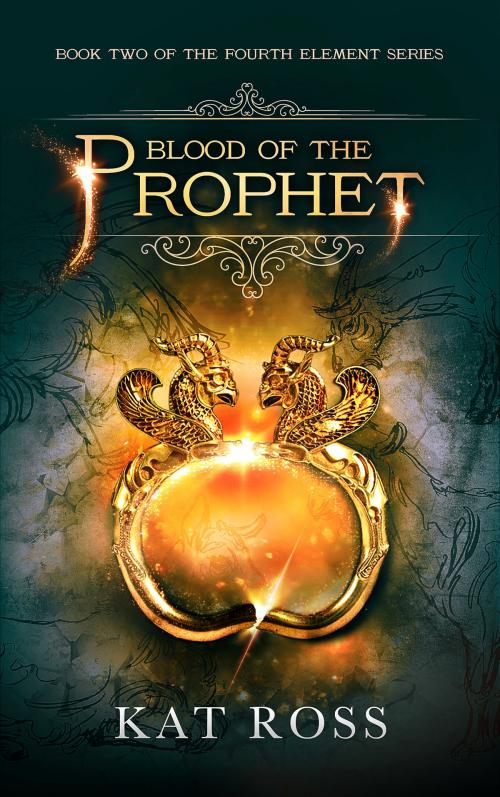 Cover of the book Blood of the Prophet by Kat Ross, Kat Ross