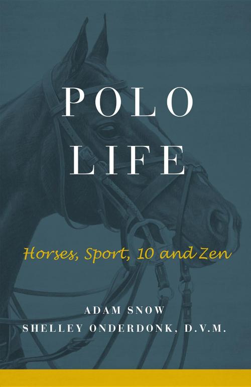 Cover of the book Polo Life by S Onderdonk, A Snow, New Haven Farm