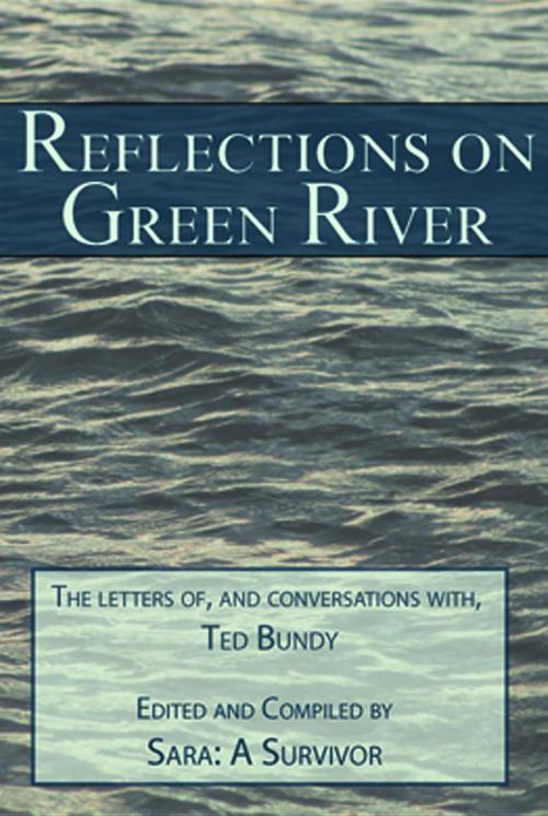 Cover of the book Reflections on Green River by Sara A Survivor, Grass Butterfly Books