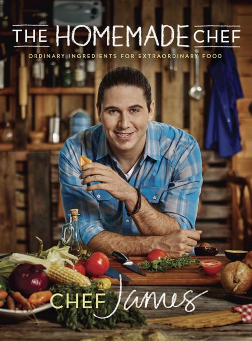 Cover of the book The Homemade Chef by Chef James Tahhan, Penguin Publishing Group
