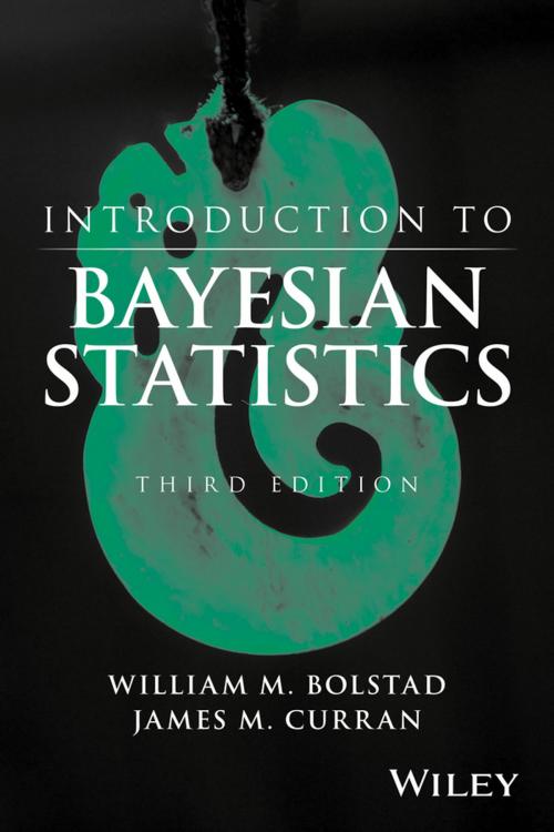 Cover of the book Introduction to Bayesian Statistics by William M. Bolstad, James M. Curran, Wiley