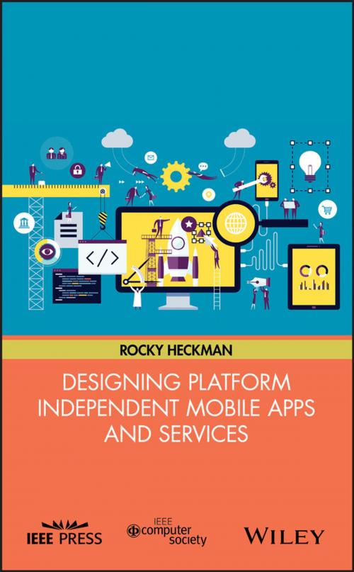 Cover of the book Designing Platform Independent Mobile Apps and Services by Rocky Heckman, Wiley