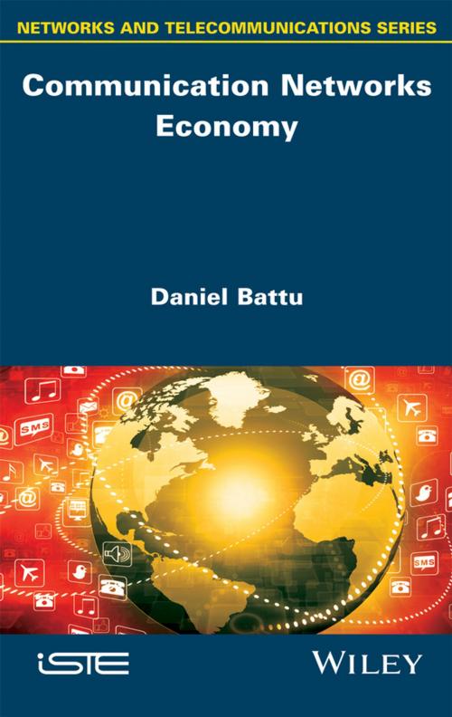 Cover of the book Communication Networks Economy by Daniel Battu, Wiley