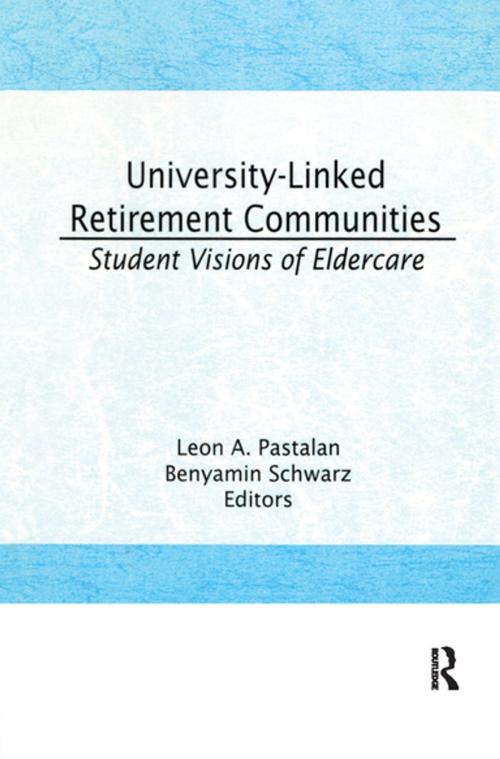 Cover of the book University-Linked Retirement Communities by Leon A Pastalan, Benyamin Schwarz, Taylor and Francis