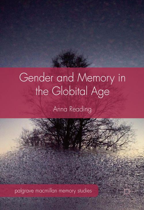 Cover of the book Gender and Memory in the Globital Age by Anna Reading, Palgrave Macmillan UK