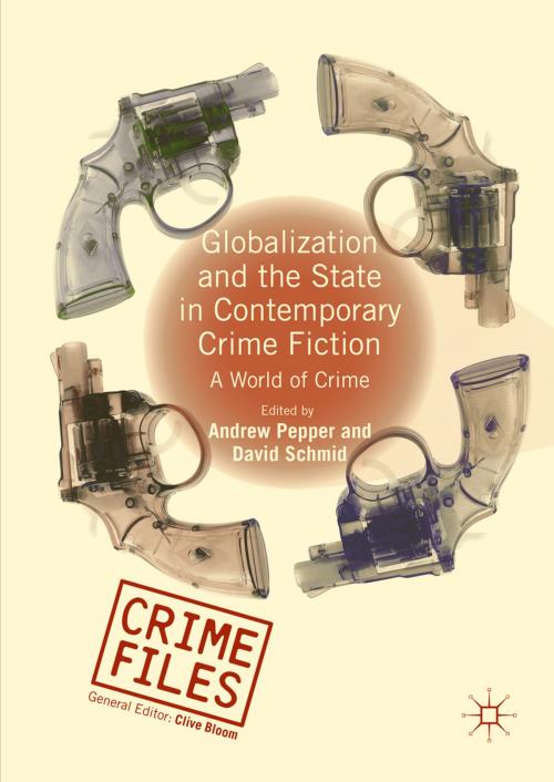Cover of the book Globalization and the State in Contemporary Crime Fiction by , Palgrave Macmillan UK