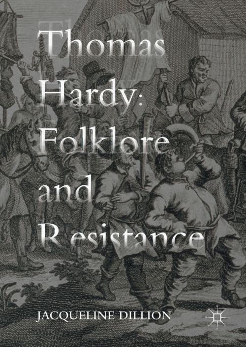 Cover of the book Thomas Hardy: Folklore and Resistance by Jacqueline Dillion, Palgrave Macmillan UK