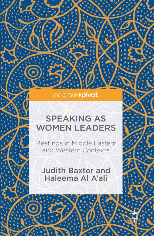 Cover of the book Speaking as Women Leaders by Haleema Al A'ali, Judith Baxter, Palgrave Macmillan UK