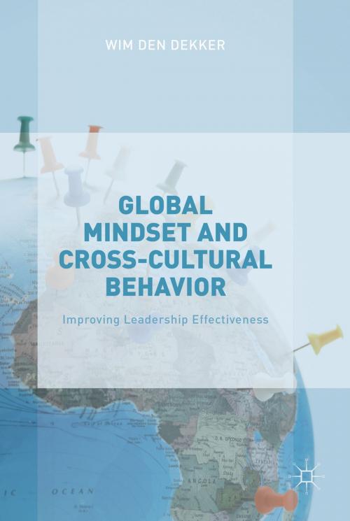 Cover of the book Global Mindset and Cross-Cultural Behavior by Wim den Dekker, Palgrave Macmillan UK